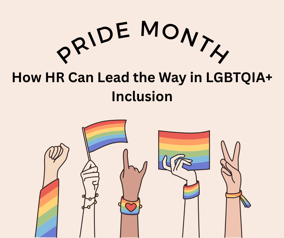Illustration of diverse hands and arms, each holding or wearing rainbow-colored Pride accessories, including a flag, wristband, and signs. Above the image, large text reads 'Pride Month' with a subtitle 'How HR Can Lead the Way in LGBTQIA+ Inclusion' on a soft pink background.