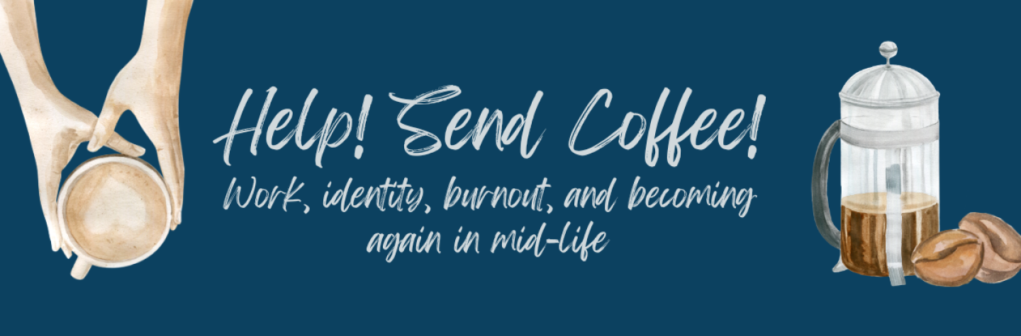 Watercolor blog header reading ‘Help! Send Coffee!’ with illustrations of a coffee cup, French press, and beans on a teal background
